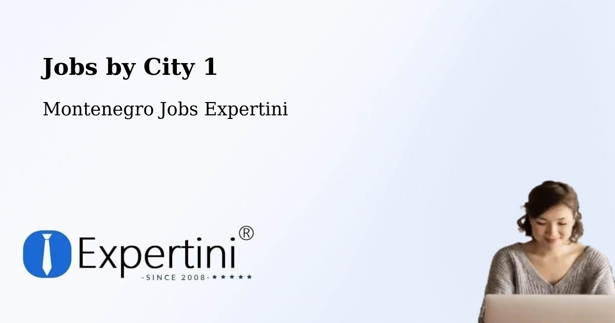 City Jobs in Montenegro - Expertini