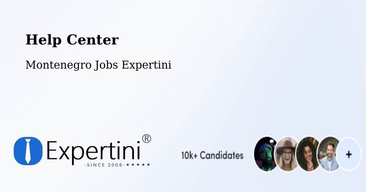 Help Center – Podgorica - Montenegro Jobs Expertini