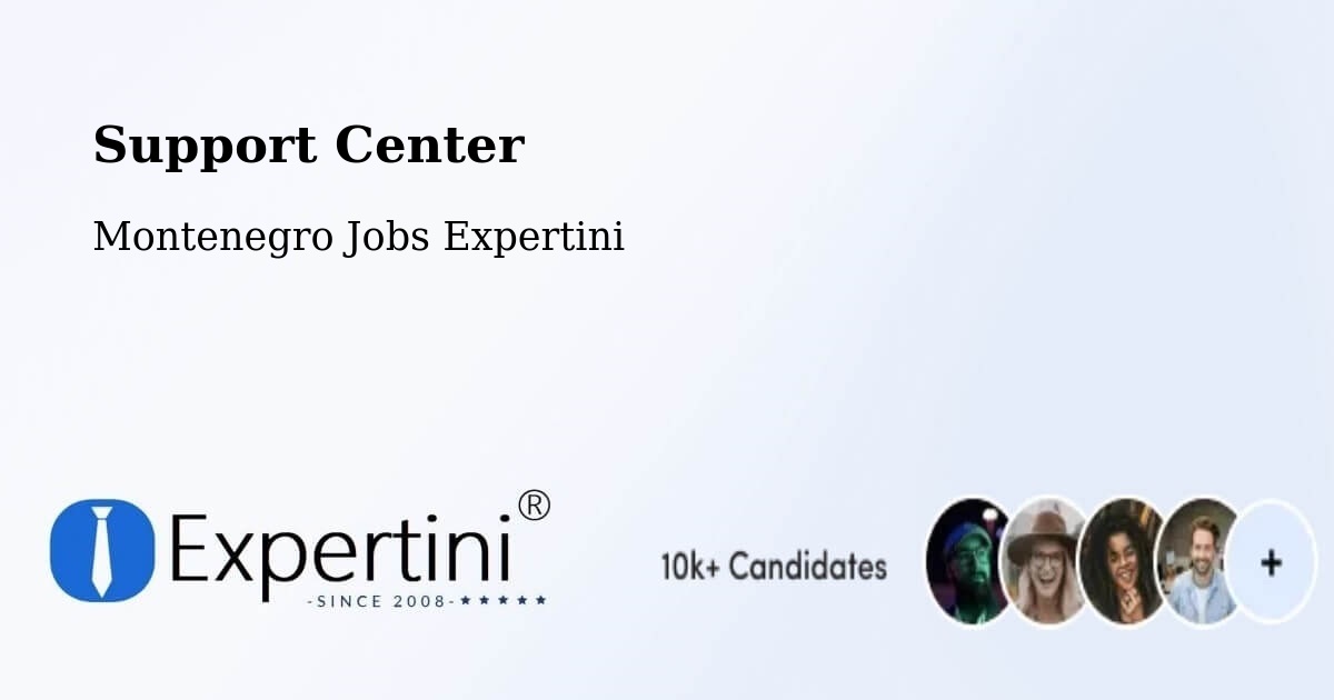 Support Services – Podgorica - Montenegro Jobs Expertini